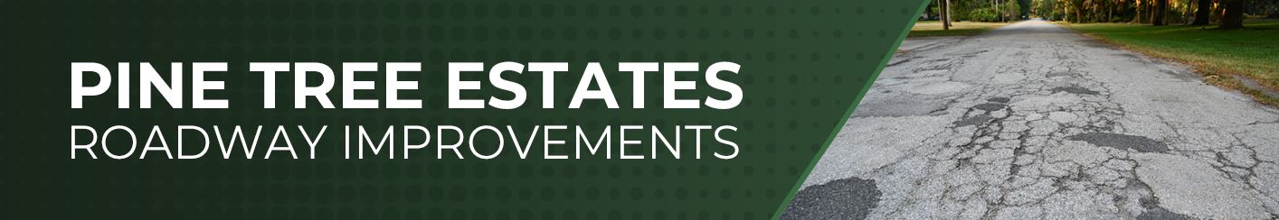 Pine Tree Estates Roadway Improvements
